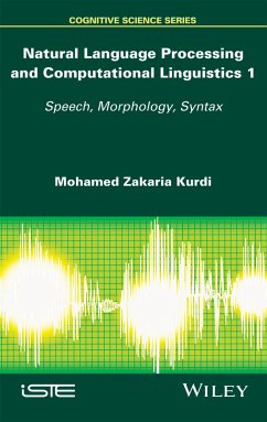 Natural Language Processing and Computational Linguistics (eBook, ePUB) - Kurdi, Mohamed Zakaria