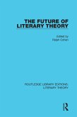 The Future of Literary Theory (eBook, ePUB)