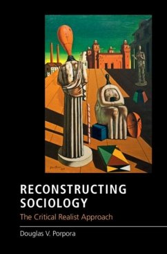 Reconstructing Sociology (eBook, PDF) - Porpora, Douglas V.