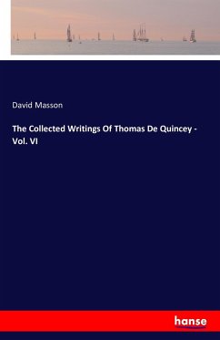 The Collected Writings Of Thomas De Quincey - Vol. VI - Masson, David