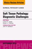 Soft Tissue Pathology: Diagnostic Challenges, An Issue of Surgical Pathology Clinics (eBook, ePUB)