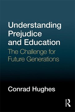 Understanding Prejudice and Education (eBook, ePUB) - Hughes, Conrad