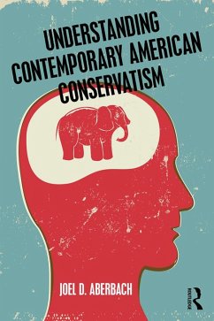 Understanding Contemporary American Conservatism (eBook, ePUB) - Aberbach, Joel