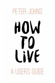 How to Live (eBook, ePUB)