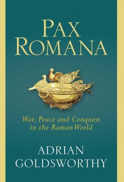 Pax Romana (eBook, ePUB) - Goldsworthy, Adrian; Adrian Goldsworthy Ltd