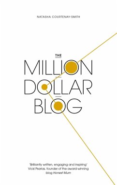 The Million Dollar Blog (eBook, ePUB) - Courtenay-Smith, Natasha
