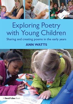 Exploring Poetry with Young Children (eBook, PDF) - Watts, Ann