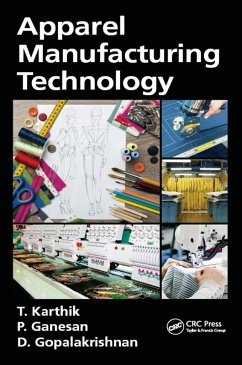 Apparel Manufacturing Technology (eBook, PDF) - Karthik, T.; Ganesan, P.; Gopalakrishnan, D.