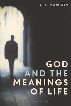 God and the Meanings of Life (eBook, ePUB) - Mawson, T. J.