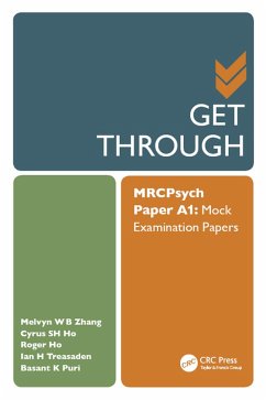 Get Through MRCPsych Paper A1 (eBook, ePUB) - Zhang, Melvyn; Ho, Cyrus; Ho, Roger; Treasaden, Ian; Puri, Basant