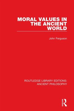 Moral Values in the Ancient World (eBook, PDF) - Ferguson, John