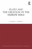 Plato and the Creation of the Hebrew Bible (eBook, ePUB)