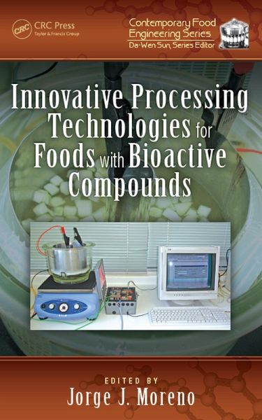 Innovative Processing Technologies for Foods with Bioactive Compounds (eBook, ePUB) Innovative Processing Technologies for Foods with Bioactive Compounds (eBook, ePUB)