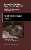 Regional Analgesia and Acute Pain Management, An Issue of Anesthesiology Clinics (eBook, ePUB)