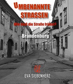 Umbenannte Straßen in Brandenburg (eBook, ePUB) - Siebenherz, Eva