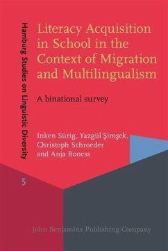 Literacy Acquisition in School in the Context of Migration and Multilingualism (eBook, PDF) - Surig, Inken