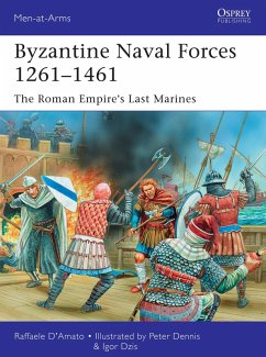 Byzantine Naval Forces 1261-1461 (eBook, PDF) - D'Amato, Raffaele
