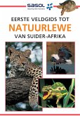 Sasol Eerste Veldgids tot Natuurlewe van Suider-Afrika (eBook, ePUB)