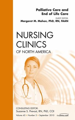 Palliative and End of Life Care, An Issue of Nursing Clinics (eBook, ePUB) - Mahon, Mimi