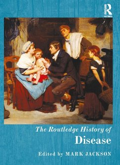 The Routledge History of Disease (eBook, ePUB) - Jackson, Mark