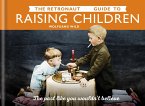 The Retronaut Guide to Raising Children (eBook, ePUB)