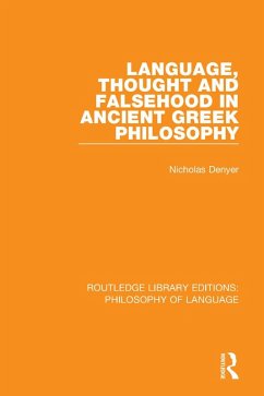 Language, Thought and Falsehood in Ancient Greek Philosophy (eBook, PDF) - Denyer, Nicholas