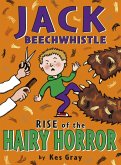 Jack Beechwhistle: Rise Of The Hairy Horror (eBook, ePUB)