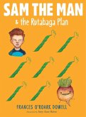 Sam the Man & the Rutabaga Plan (eBook, ePUB)