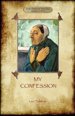 A Confession (Aziloth Books) - Tolstoy, Leo; Maude, Aylmer