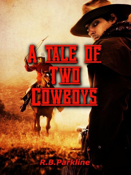 A Tale of Two Cowboys (eBook, ePUB) A Tale of Two Cowboys (eBook, ePUB)
