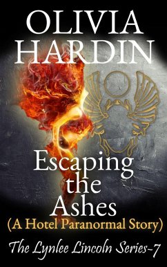 Escaping the Ashes (The Lynlee Lincoln Series, #7) (eBook, ePUB) - Hardin, Olivia