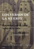 Los versos de la muerte : Robert le Clerc de Arras, Adam de la Halle