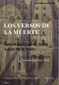 Los versos de la muerte : Robert le Clerc de Arras, Adam de la Halle - Robert, le Clerc