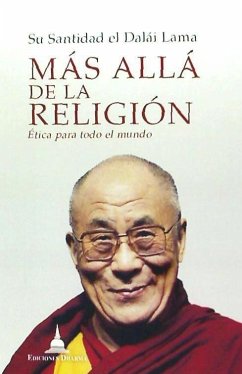 Más allá de la religión : éticas para todo el mundo - Bstan-'dzin-rgya-mtsho - Dalai Lama XIV -, Dalai Lama XIV; Dalai Lama III