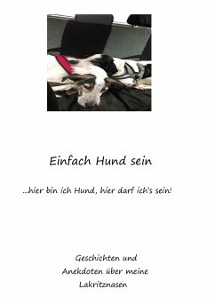 Einfach Hund sein - Terzenbach, Sandra