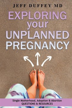 Exploring Your Unplanned Pregnancy - Duffey, Jeff