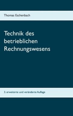 Technik des betrieblichen Rechnungswesens - Eschenbach, Thomas