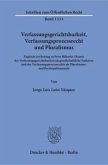 Verfassungsgerichtsbarkeit, Verfassungsprozessrecht und Pluralismus