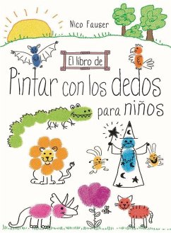 El libro de pintar con los dedos para niños - Fauser, Nico