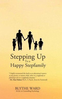 Stepping Up to a Happy Stepfamily - Ward, Blythe