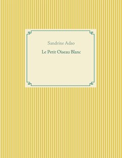 Le Petit Oiseau Blanc - Adso, Sandrine