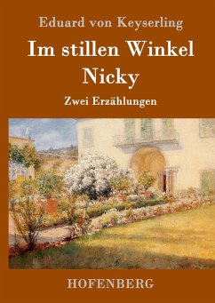 Im stillen Winkel / Nicky - Keyserling, Eduard von