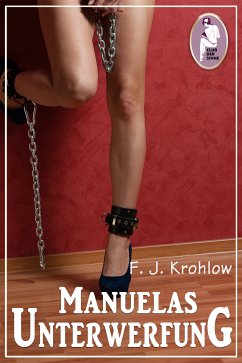 Manuelas Unterwerfung (eBook, ePUB) - Krohlow, F. J.