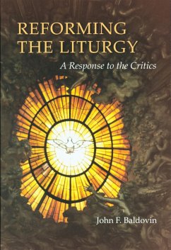 Reforming the Liturgy (eBook, ePUB) - Baldovin, John F.