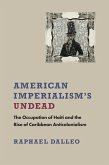 American Imperialism's Undead (eBook, ePUB) American Imperialism's Undead (eBook, ePUB)