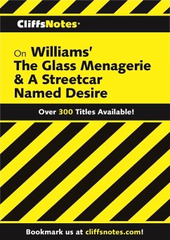 Cover CliffsNotes on Williams' The Glass Menagerie & A Streetcar Named Desire (eBook, ePUB)