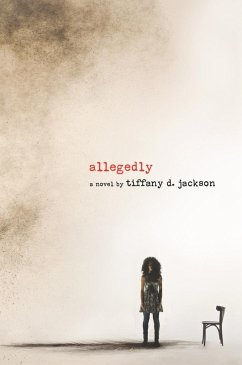 Allegedly (eBook, ePUB) - Jackson, Tiffany D.