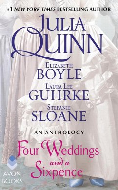 Four Weddings and a Sixpence (eBook, ePUB) - Quinn, Julia; Boyle, Elizabeth; Sloane, Stefanie; Guhrke, Laura Lee