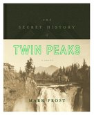 The Secret History of Twin Peaks (eBook, ePUB)