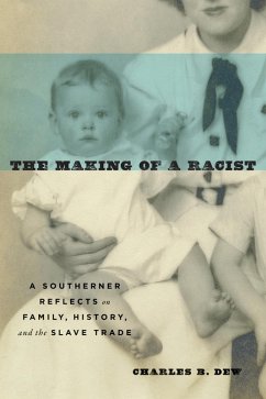 The Making of a Racist (eBook, ePUB) - Dew, Charles B.
